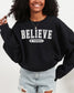 Believe in Yourself Varsity Sweatshirt