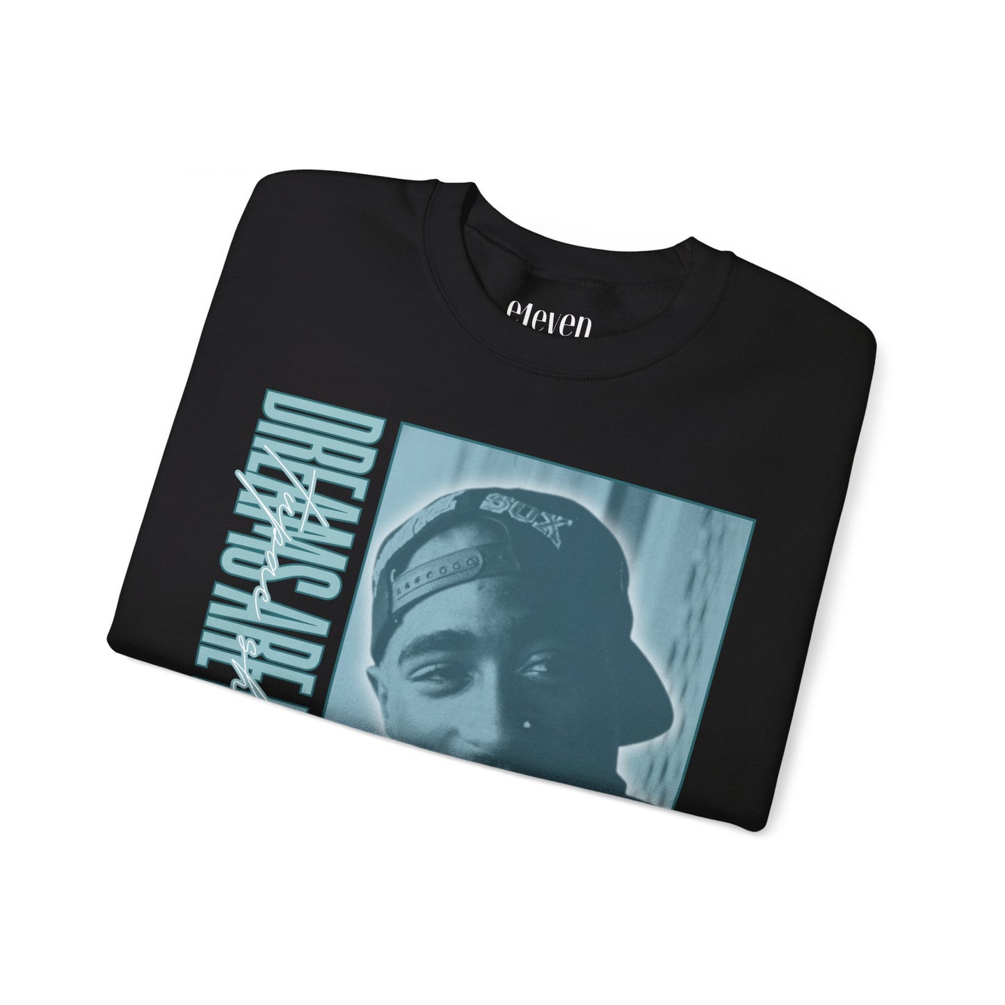 Dreams Are For Real Sweatshirt | Tupac