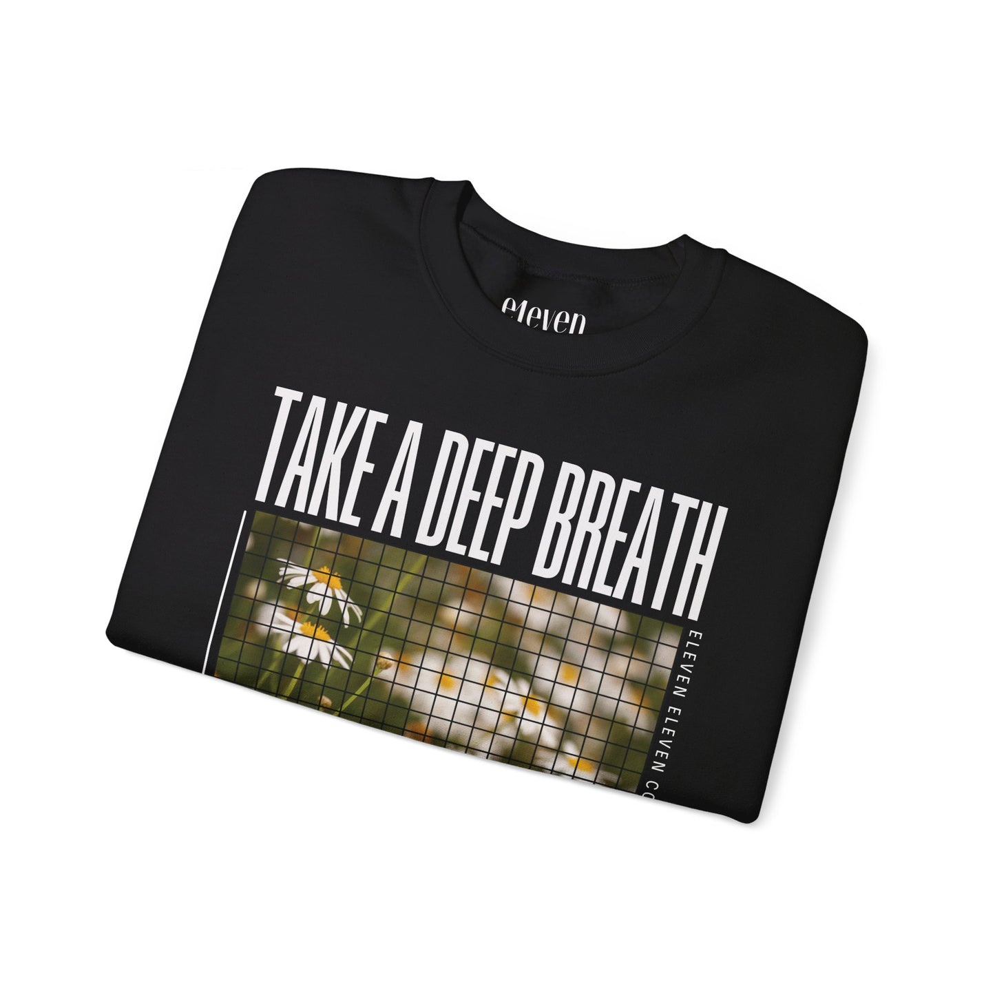 Take A Deep Breath Sweatshirt