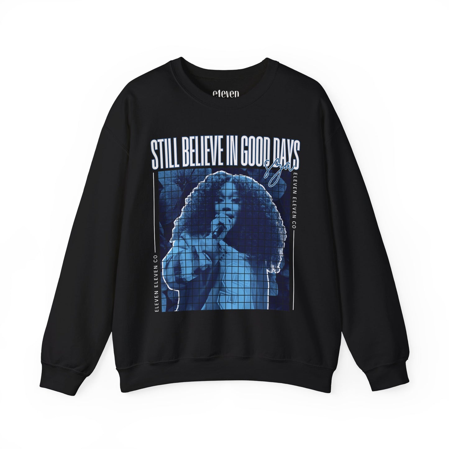 Still Believe in Good Days Sweatshirt | SZA