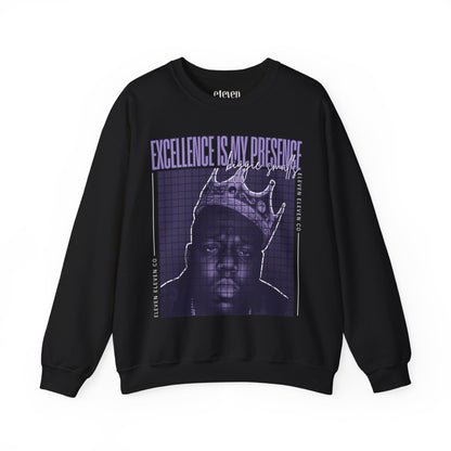 Excellence is My Presence Sweatshirt | Biggie Smalls