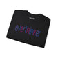 Overthinker Sweatshirt