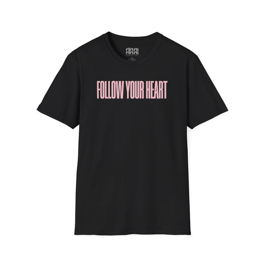 Follow Your Heart T-Shirt