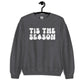 Tis The Season Sweatshirt