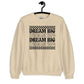 Dream Big Retro Sweatshirt