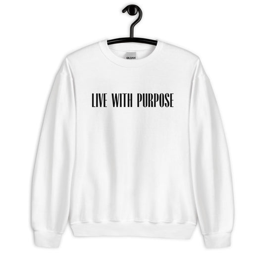 Live With Purpose Sweatshirt
