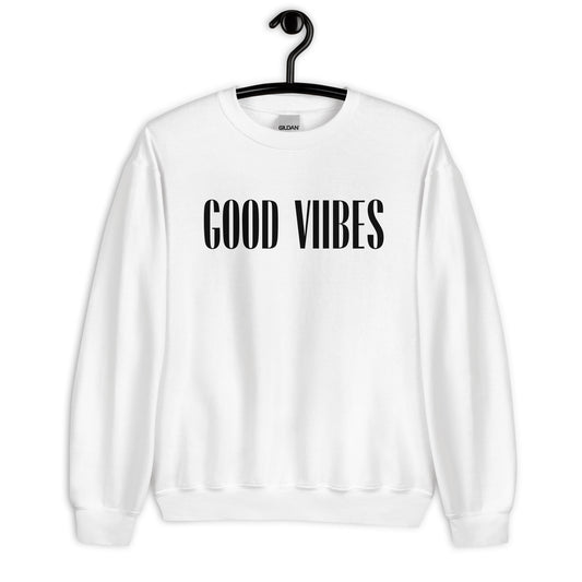 Good Vibes Sweatshirt