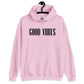Good Vibes Hoodie