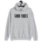 Good Vibes Hoodie