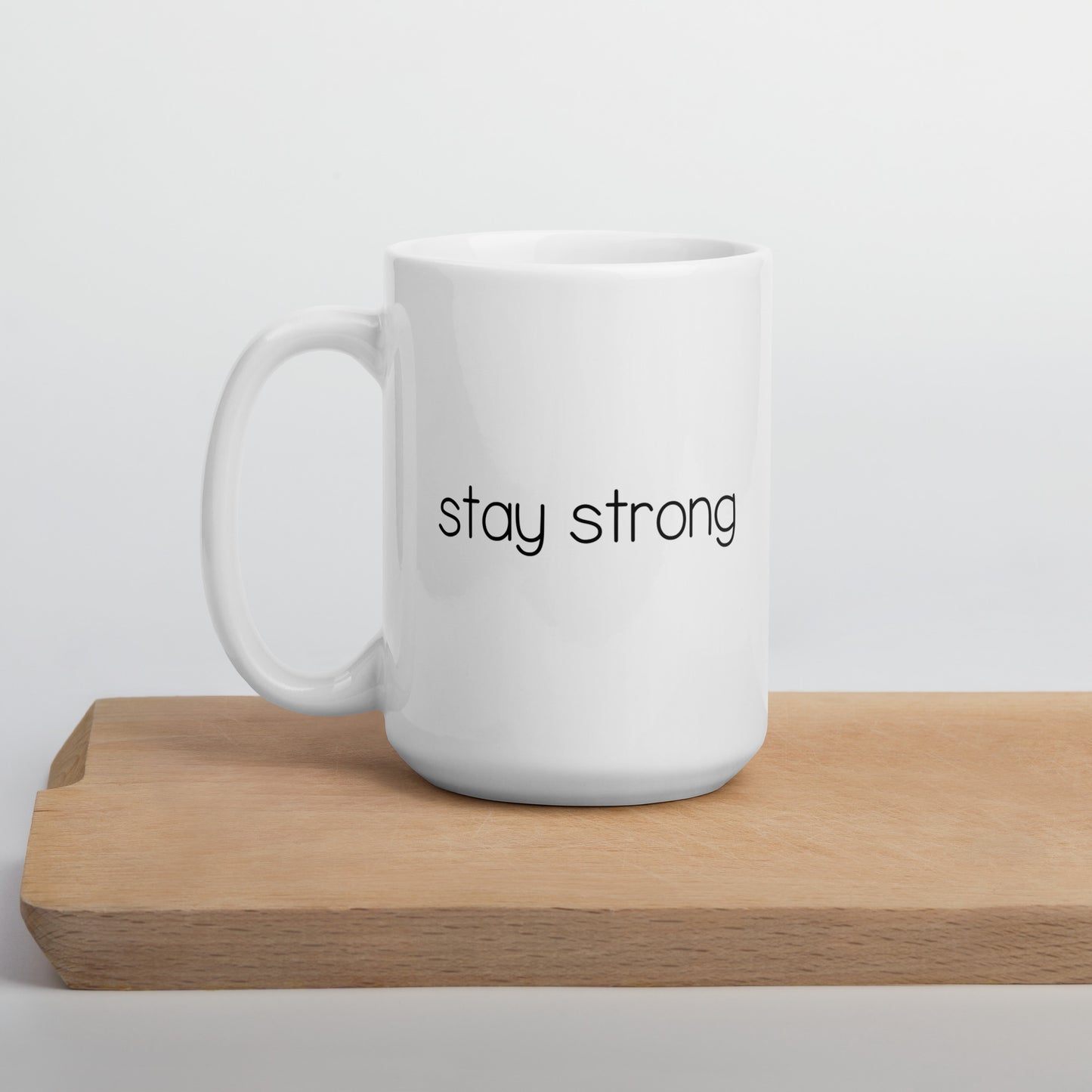 Stay Strong Mug